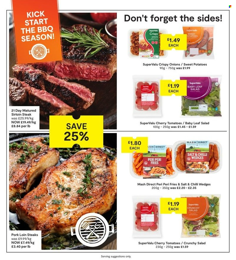 thumbnail - SuperValu offer  - 14/04/2024 - 04/05/2024 - Sales products - sweet potato, tomatoes, potatoes, salad, beef sirloin, steak, sirloin steak, pork loin, pork meat, onion rings, potato fries. Page 6.