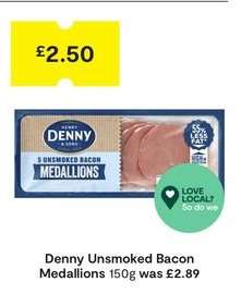 Denny Unsmoked Bacon Medallions 150g